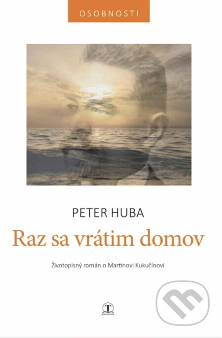 Kniha: Raz sa vrátim domov (Peter Huba). Tranoscius, 2025 Kniha: Raz sa vrátim domov (Peter Huba). Tranoscius, 2025