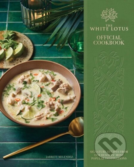 Kniha: The White Lotus Official Cookbook (Jarrett Melendez). Insight, 2025 Kniha: The White Lotus Official Cookbook (Jarrett Melendez). Insight, 2025