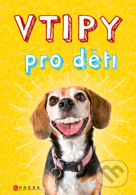 E-kniha: Vtipy pro děti (autorů kolektiv). CPRESS, 2025 E-kniha: Vtipy pro děti (autorů kolektiv). CPRESS, 2025