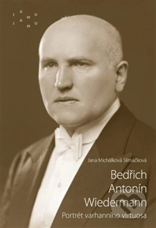 Kniha: Bedřich Antonín Wiedermann. Portrét varhanního virtuosa (Jana Michálková Slimáčková). JAMU, 2025 Kniha: Bedřich Antonín Wiedermann. Portrét varhanního virtuosa (Jana Michálková Slimáčková). JAMU, 2025