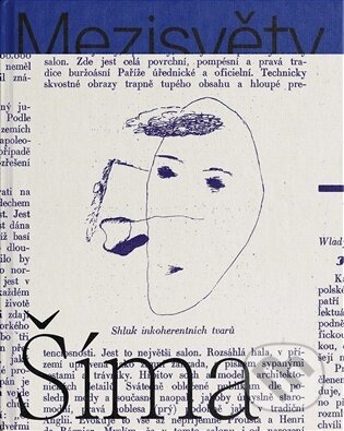 Kniha: Josef Šíma. Mezisvěty (Arbor vitae). Arbor vitae, 2025 Kniha: Josef Šíma. Mezisvěty (Arbor vitae). Arbor vitae, 2025