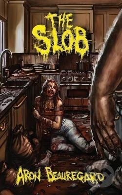 Kniha: Slob (Aron Beauregard). Independently Published, 2020 Kniha: Slob (Aron Beauregard). Independently Published, 2020