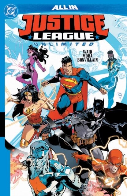 Kniha: Justice League Unlimited Vol. 1: Into the Inferno (Dan Mora a Mark Waid). DC Comics, 2025 Kniha: Justice League Unlimited Vol. 1: Into the Inferno (Dan Mora a Mark Waid). DC Comics, 2025