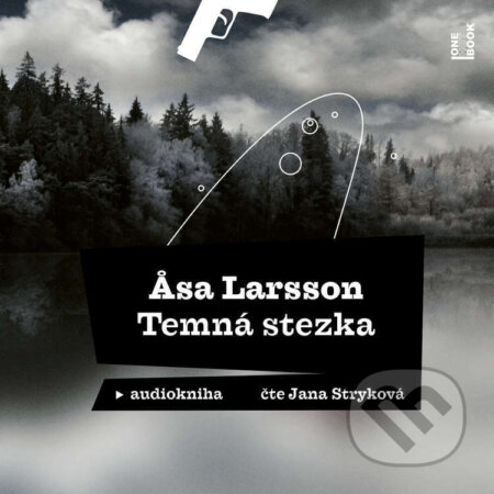 Audiokniha: Temná stezka (Äsa Larsson). OneHotBook, 2025 Audiokniha: Temná stezka (Äsa Larsson). OneHotBook, 2025