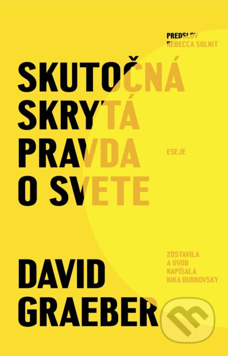 E-kniha: Skutočná skrytá pravda o svete (David Graeber). Tatran, 2025 E-kniha: Skutočná skrytá pravda o svete (David Graeber). Tatran, 2025