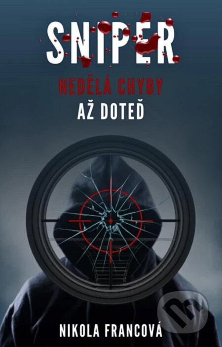 E-kniha: Sniper (Nikola Francová). Solis, 2025 E-kniha: Sniper (Nikola Francová). Solis, 2025