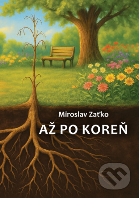 Kniha: Až po koreň (Miroslav Zaťko). Vydavateľstvo Mr. MiZo, 2025 Kniha: Až po koreň (Miroslav Zaťko). Vydavateľstvo Mr. MiZo, 2025