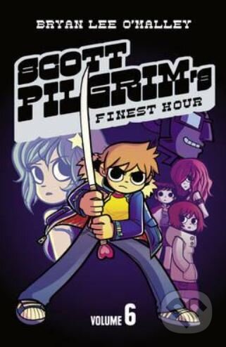 Kniha: Scott Pilgrim 6: Scott Pilgrim's Finest Hour (Bryan Lee O'Malley). Fourth Estate, 2010 Kniha: Scott Pilgrim 6: Scott Pilgrim's Finest Hour (Bryan Lee O'Malley). Fourth Estate, 2010