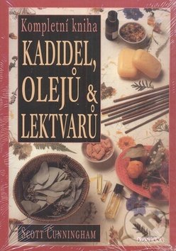 Kniha: Kompletní kniha kadidel, olejů a lektvarů (Scott Cunningham). Fontána, 2002 Kniha: Kompletní kniha kadidel, olejů a lektvarů (Scott Cunningham). Fontána, 2002