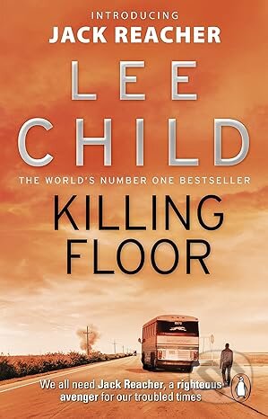 Kniha: Killing Floor (Lee Child). Bantam Press, 2010 Kniha: Killing Floor (Lee Child). Bantam Press, 2010