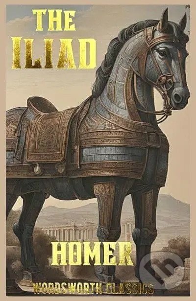 Kniha: The Iliad (Homer). Wordsworth Editions, 1995 Kniha: The Iliad (Homer). Wordsworth Editions, 1995