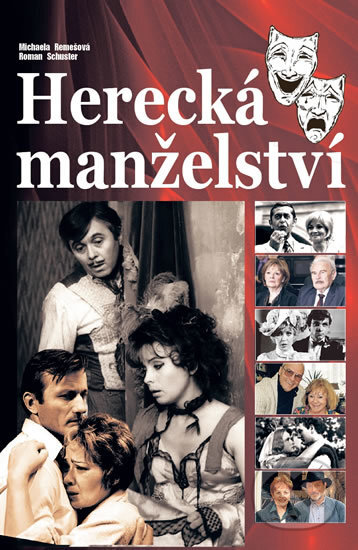 Kniha: Herecká manželství (Michaela Remešová a Roman Schuster). FANY, 2013 Kniha: Herecká manželství (Michaela Remešová a Roman Schuster). FANY, 2013