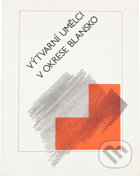 Kniha: Výtvarní umělci v okrese Blansko : Metodický a inform. materiál (Jaroslav Bránský). , 1990 Kniha: Výtvarní umělci v okrese Blansko : Metodický a inform. materiál (Jaroslav Bránský). , 1990