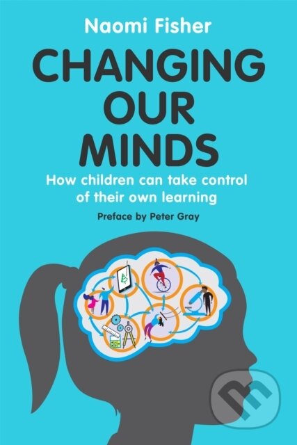 Kniha: Changing Our Minds (Dr. Naomi Fisher). Robinson, 2021 Kniha: Changing Our Minds (Dr. Naomi Fisher). Robinson, 2021