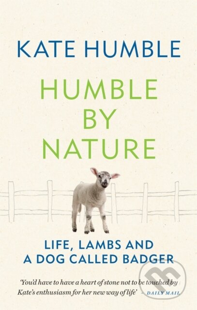 Kniha: Humble by Nature (Kate Humble). Aster, 2021 Kniha: Humble by Nature (Kate Humble). Aster, 2021