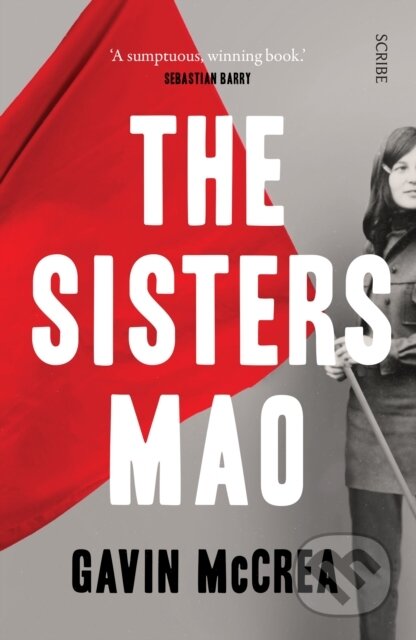 Kniha: The Sisters Mao (Gavin Mccrea). Scribe Publications, 2022 Kniha: The Sisters Mao (Gavin Mccrea). Scribe Publications, 2022