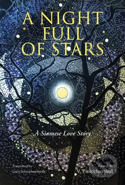 Kniha: A Night Full of Stars (V. Vinicchayakul). River Publishers, 2024 Kniha: A Night Full of Stars (V. Vinicchayakul). River Publishers, 2024
