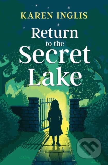 Kniha: Return to the Secret Lake (Karen Inglis). Well Said Press, 2022 Kniha: Return to the Secret Lake (Karen Inglis). Well Said Press, 2022