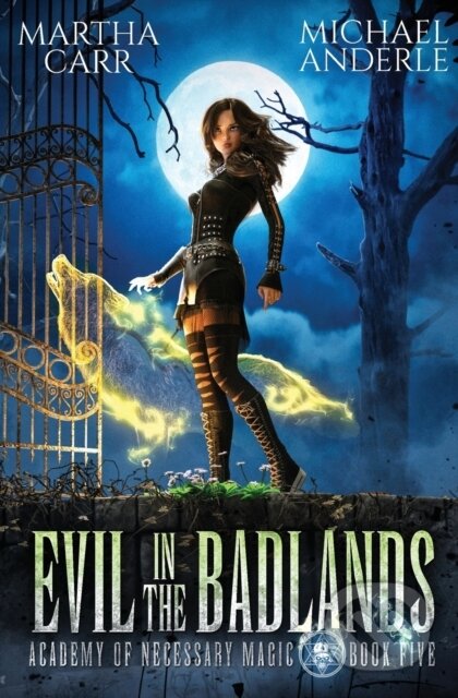 Kniha: Evil in the Badlands (Martha Carr a Michael Anderle). , 2021 Kniha: Evil in the Badlands (Martha Carr a Michael Anderle). , 2021
