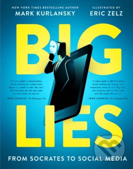 Kniha: BIG LIES (Eric Zelz a Mark Kurlansky). Tilbury House, 2023 Kniha: BIG LIES (Eric Zelz a Mark Kurlansky). Tilbury House, 2023