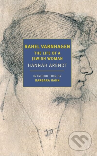 Kniha: Rahel Varnhagen (Barbara Hahn a Hannah Arendt). , 2022 Kniha: Rahel Varnhagen (Barbara Hahn a Hannah Arendt). , 2022