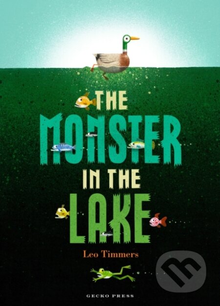 Kniha: The Monster in the Lake (Leo Timmers). Gecko, 2025 Kniha: The Monster in the Lake (Leo Timmers). Gecko, 2025