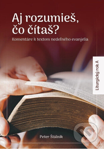 Kniha: Aj rozumieš, čo čítaš? (A) (Peter Štálnik). Gorazd, 2025 Kniha: Aj rozumieš, čo čítaš? (A) (Peter Štálnik). Gorazd, 2025
