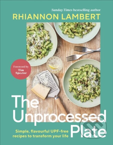 Kniha: The Unprocessed Plate (Rhiannon Lambert). Dorling Kindersley, 2025 Kniha: The Unprocessed Plate (Rhiannon Lambert). Dorling Kindersley, 2025