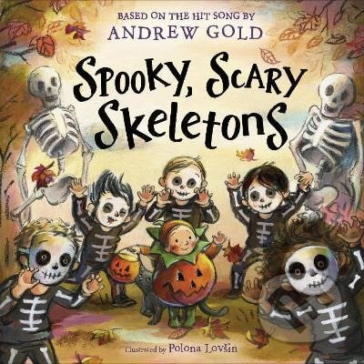 Kniha: Spooky, Scary Skeletons (Andrew Gold). Random House, 2024 Kniha: Spooky, Scary Skeletons (Andrew Gold). Random House, 2024