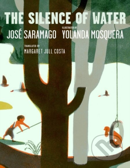 Kniha: The Silence of Water (Jose Saramago). Seven Stories, 2023 Kniha: The Silence of Water (Jose Saramago). Seven Stories, 2023