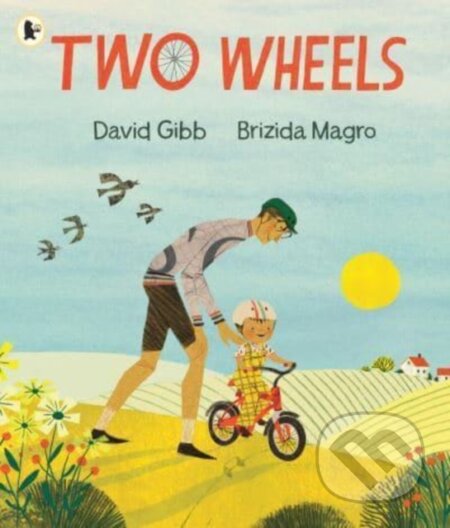 Kniha: Two Wheels (David Gibb). Walker books, 2024 Kniha: Two Wheels (David Gibb). Walker books, 2024