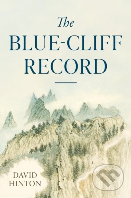 Kniha: The Blue-Cliff Record (David Hinton). , 2024 Kniha: The Blue-Cliff Record (David Hinton). , 2024