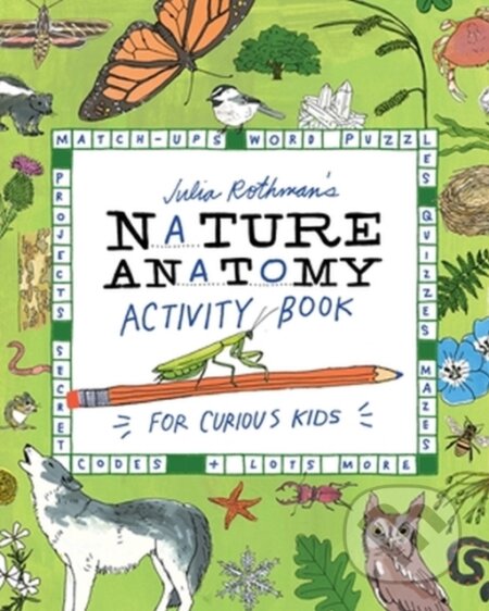 Kniha: Julia Rothman's Nature Anatomy Activity Book (Julia Rothman). Storey Publishing, 2023 Kniha: Julia Rothman's Nature Anatomy Activity Book (Julia Rothman). Storey Publishing, 2023