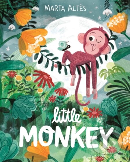 Kniha: Little Monkey (Marta Altes). Pan Macmillan, 2024 Kniha: Little Monkey (Marta Altes). Pan Macmillan, 2024