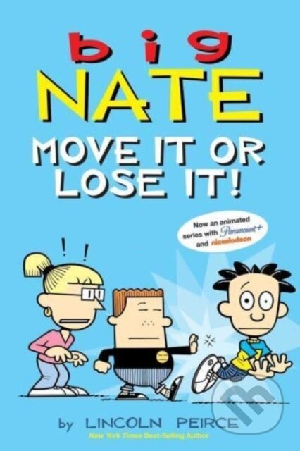 Kniha: Big Nate: Move It or Lose It! (Lincoln Peirce). Andrews McMeel, 2023 Kniha: Big Nate: Move It or Lose It! (Lincoln Peirce). Andrews McMeel, 2023