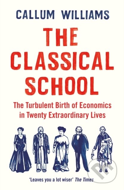 Kniha: The Classical School (Callum Williams). Economist Books, 2021 Kniha: The Classical School (Callum Williams). Economist Books, 2021
