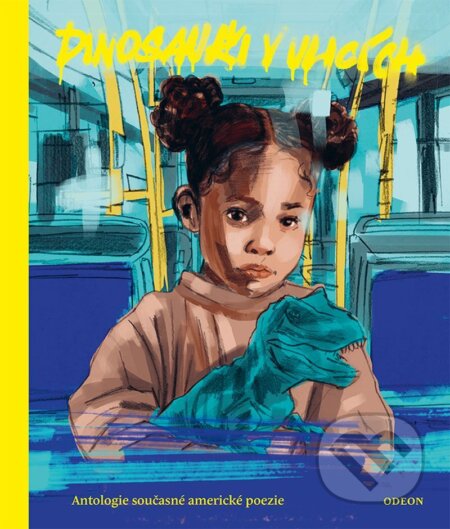 E-kniha: Dinosauři v ulicích - Antologie současné americké poezie (Autorský kolektív). Odeon, 2025 E-kniha: Dinosauři v ulicích - Antologie současné americké poezie (Autorský kolektív). Odeon, 2025