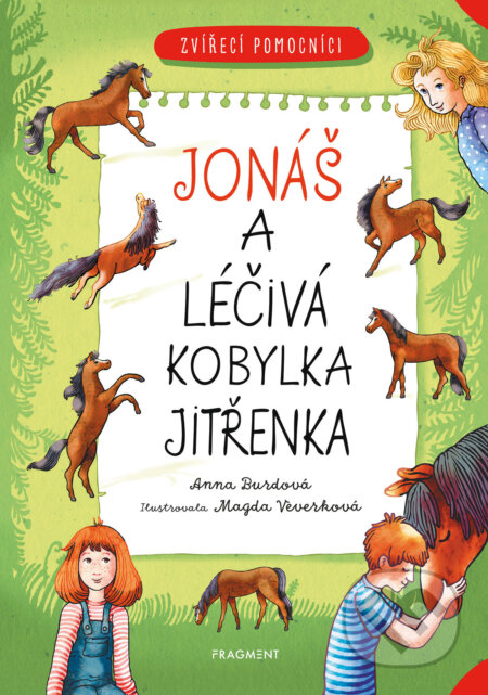 E-kniha: Zvířecí pomocníci – Jonáš a léčivý koník Jitřenka (Anna Burdová). Nakladatelství Fragment, 2025 E-kniha: Zvířecí pomocníci – Jonáš a léčivý koník Jitřenka (Anna Burdová). Nakladatelství Fragment, 2025