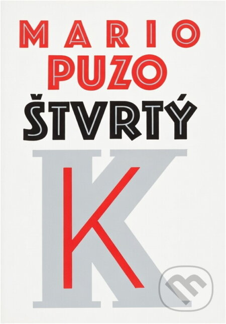 Kniha: Štvrtý K (Mario Puzo). Smena, 1992 Kniha: Štvrtý K (Mario Puzo). Smena, 1992