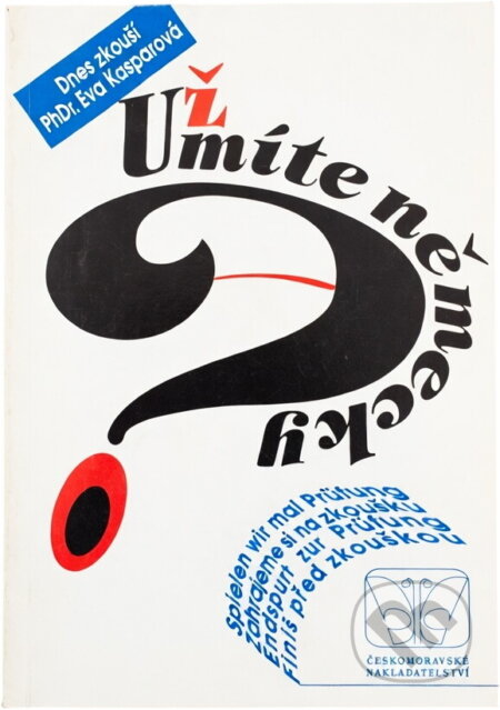 Kniha: Už umíte německy? = Spielen wir mal Prüfung (Eva Kašparová a Elvira Hanslik). , 1992 Kniha: Už umíte německy? = Spielen wir mal Prüfung (Eva Kašparová a Elvira Hanslik). , 1992