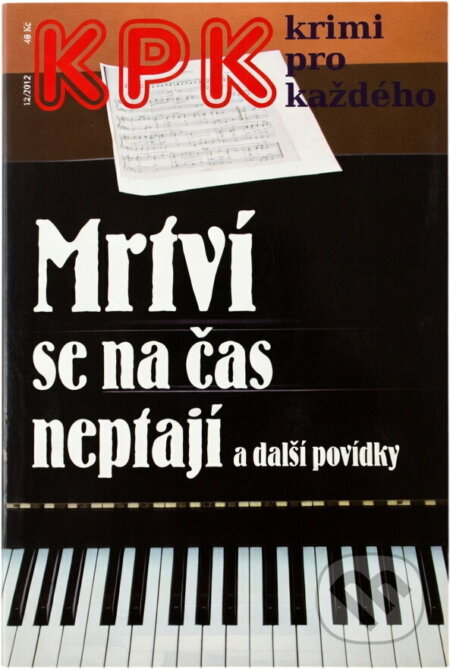 Kniha: Mrtví se na čas neptají a další povídky (Zoja Turková, Jan J. Vaněk a Antonín Jirotka). Enigma, 2012 Kniha: Mrtví se na čas neptají a další povídky (Zoja Turková, Jan J. Vaněk a Antonín Jirotka). Enigma, 2012