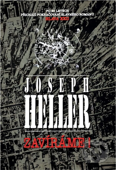 Kniha: Zavíráme! (Joseph Heller). , 1995 Kniha: Zavíráme! (Joseph Heller). , 1995
