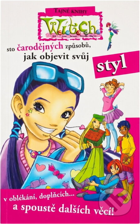 Kniha: Sto čarodějných způsobů, jak objevit svůj styl (). , 2005 Kniha: Sto čarodějných způsobů, jak objevit svůj styl (). , 2005