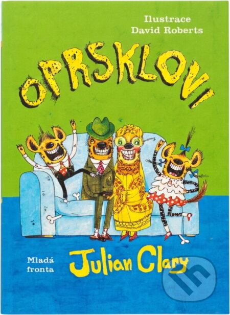 Kniha: Oprsklovi (Julian Clary). Mladá fronta, 2019 Kniha: Oprsklovi (Julian Clary). Mladá fronta, 2019