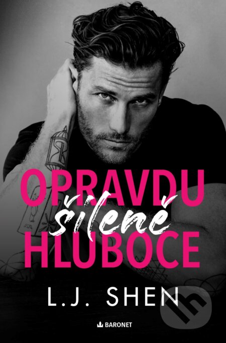 E-kniha: Opravdu šíleně hluboce (L.J. Shen). Baronet, 2025 E-kniha: Opravdu šíleně hluboce (L.J. Shen). Baronet, 2025