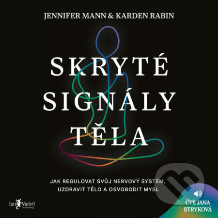 Audiokniha: Skryté signály těla (Karden Rabin a Jennifer Mann). Jan Melvil publishing, 2025 Audiokniha: Skryté signály těla (Karden Rabin a Jennifer Mann). Jan Melvil publishing, 2025