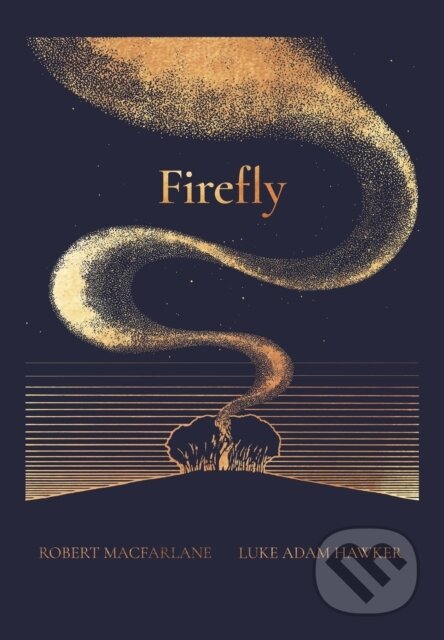 Kniha: The Night Creatures: Firefly (Robert Macfarlane). Magic Cat, 2025 Kniha: The Night Creatures: Firefly (Robert Macfarlane). Magic Cat, 2025