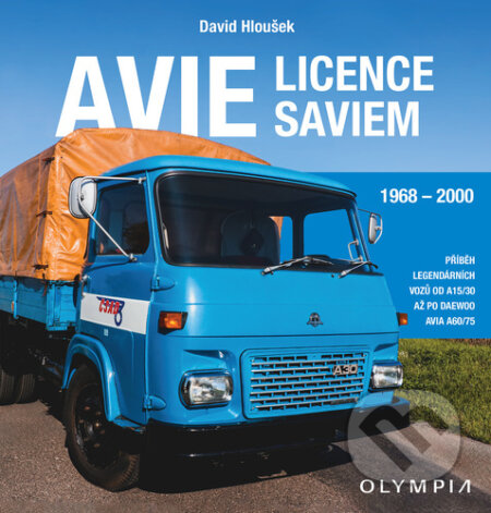 Kniha: AVIE - Licence SAVIEM (David Hloušek). Olympia, 2025 Kniha: AVIE - Licence SAVIEM (David Hloušek). Olympia, 2025