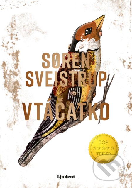Kniha: Vtáčatko (Soren Sveistrup). Lindeni, 2026 Kniha: Vtáčatko (Soren Sveistrup). Lindeni, 2026