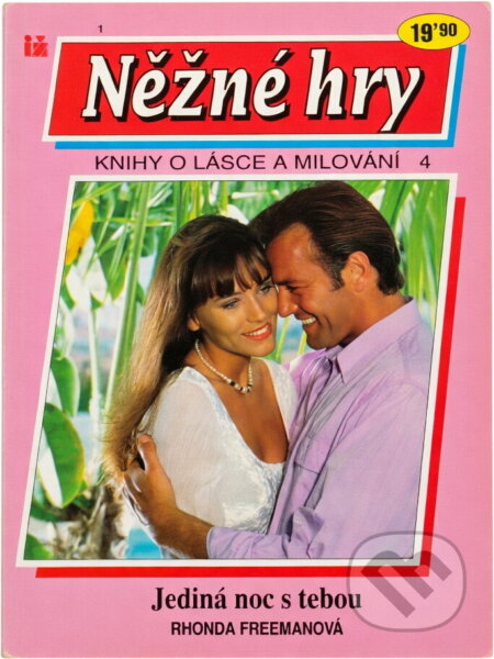 Kniha: Jediná noc s tebou (Rhonda Freeman). Ivo Železný, 1993 Kniha: Jediná noc s tebou (Rhonda Freeman). Ivo Železný, 1993